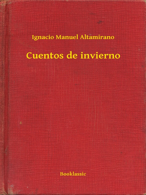 Title details for Cuentos de invierno by Ignacio Manuel Altamirano - Available